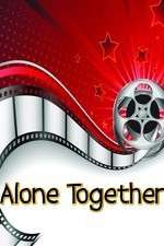 Watch Alone Together 123movieshub