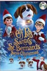 Watch Elf Pets: Santa\'s St. Bernards Save Christmas 123movieshub