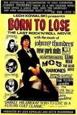 Watch Born to Lose The Last Rock and Roll Movie 123movieshub