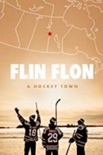 Watch Flin Flon: A Hockey Town 123movieshub