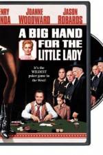 Watch A Big Hand for the Little Lady 123movieshub