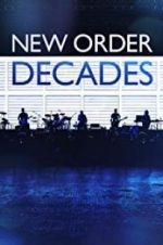 Watch New Order: Decades 123movieshub