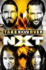 Watch NXT TakeOver: XXV 123movieshub
