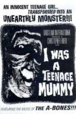 Watch I Was a Teenage Mummy 123movieshub