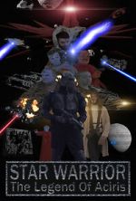 Watch Star Warrior - The Legend of Aciris 123movieshub