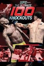 Watch UFC Presents: Ultimate 100 Knockouts 123movieshub