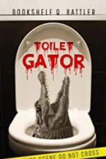 Watch Toilet Gator 123movieshub