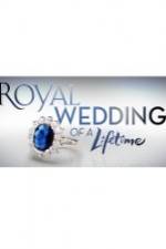 Watch Royal Wedding of a Lifetime Online 123movieshub