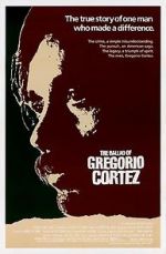 Watch The Ballad of Gregorio Cortez 123movieshub