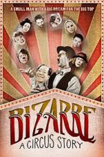 Watch Bizarre: A Circus Story Online 123movieshub