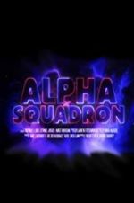 Watch Alpha Squadron 123movieshub