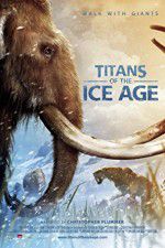 Watch Titans of the Ice Age 123movieshub