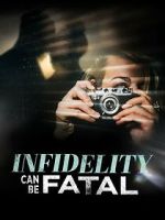 Watch Infidelity Can Be Fatal 123movieshub