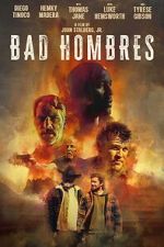 Watch Bad Hombres Online 123movieshub