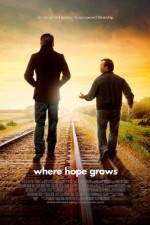 Watch Where Hope Grows 123movieshub