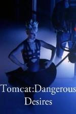 Watch Tomcat: Dangerous Desires 123movieshub