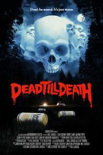 Watch Dead Till Death Online 123movieshub