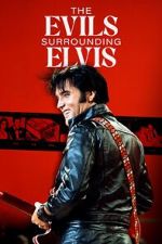 Watch The Evils Surrounding Elvis Online 123movieshub