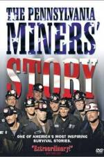 Watch The Pennsylvania Miners' Story 123movieshub
