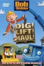 Watch Bob the Builder Dig Lift Haul 123movieshub
