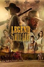 Watch The Legend of 5 Mile Cave 123movieshub