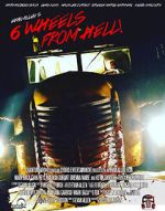 Watch 6 Wheels from Hell! Online 123movieshub