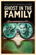 Watch Ghost in the Family 123movieshub