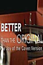Watch Better Than the Original The Joy of the Cover Version 123movieshub