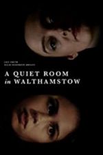 Watch A Quiet Room in Walthamstow 123movieshub