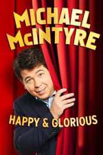 Watch Michael McIntyre: Happy and Glorious 123movieshub