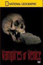 Watch National Geographic Vampires In Venice 123movieshub