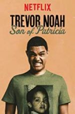 Watch Trevor Noah: Son of Patricia 123movieshub