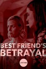 Watch Best Friend\'s Betrayal 123movieshub