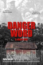 Watch Danger Word (Short 2013) Online 123movieshub