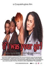Watch If I Was Your Girl Online 123movieshub