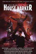 Watch I Had a Bloody Good Time at House Harker 123movieshub