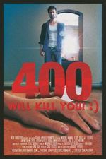 Watch 400 Will Kill You! :) 123movieshub