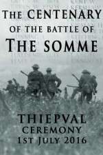 Watch The Centenary of the Battle of the Somme: Thiepval 123movieshub