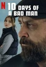 Watch 10 Days of a Bad Man 123movieshub