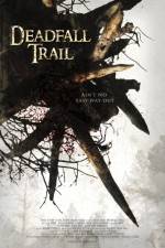 Watch Deadfall Trail 123movieshub