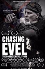 Watch Chasing Evel: The Robbie Knievel Story 123movieshub