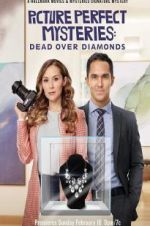 Watch Dead Over Diamonds: Picture Perfect Mysteries Online 123movieshub