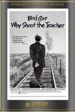Watch Why Shoot the Teacher? 123movieshub