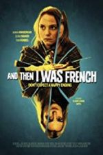 Watch And Then I Was French 123movieshub