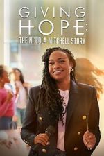 Watch Giving Hope: The Ni\'cola Mitchell Story Putlocker