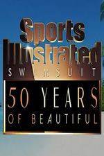 Watch Sports Illustrated Swimsuit 50 Years of Beautiful 123movieshub