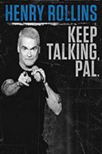 Watch Henry Rollins: Keep Talking, Pal 123movieshub