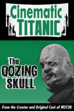 Watch Cinematic Titanic: The Oozing Skull 123movieshub