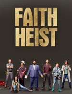 Watch Faith Heist (TV Movie) 123movieshub