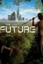 Watch The Lost Future 123movieshub